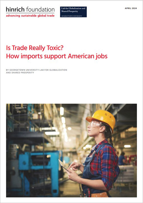 Is trade really toxic? How imports support American jobs by Georgetown University Lab for Globalization and Shared Prosperity