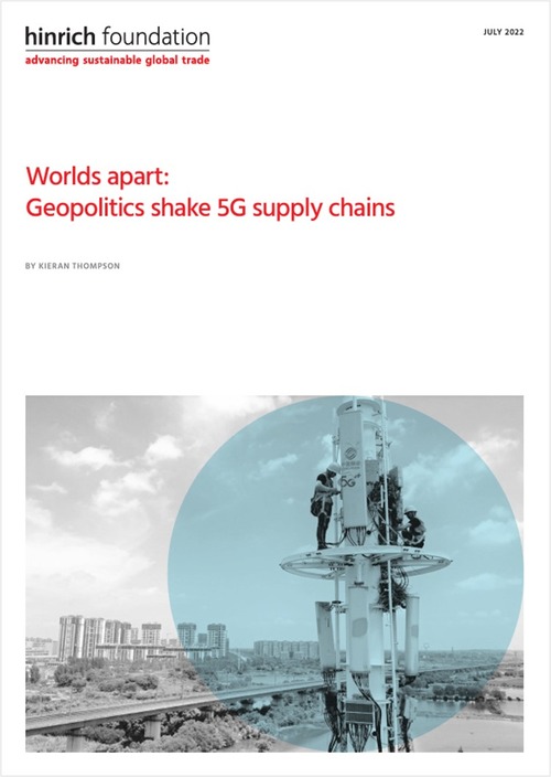 Worlds apart: Geopolitics shake 5G supply chains